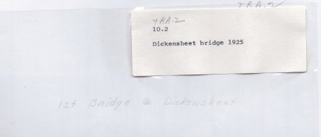 10.2 Dickensheet Bridge photograph file folder label (old)